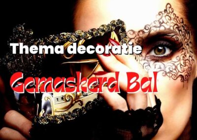 Overzicht thema decoratie Gemaskerd Bal - Bal Masque - Venetiaans