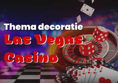 Overzicht thema decoratie Las Vegas of Casino